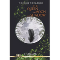 The Queen of Moon and Shadow