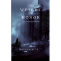 The Weight of Honor (Kings and Sorcerers--Book 3)