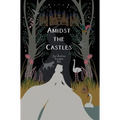 Amidst the Castles