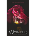 His in the Dark