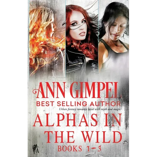 Alphas in the Wild: Paranormal Romance Collection