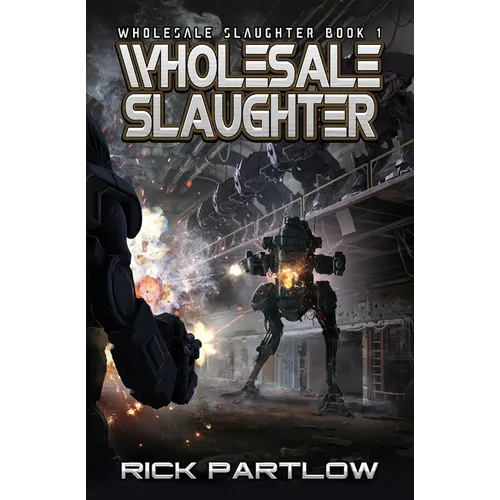 Wholesale Slaughter: Wholesale Slaughter Book One