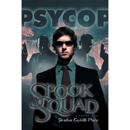 Spook Squad: A Psycop Novel