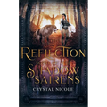 Reflection: Song of the Shadow Sairens