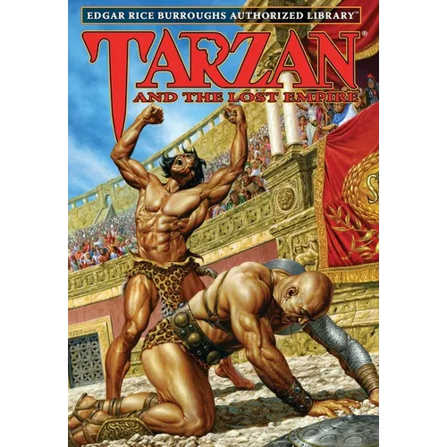 Tarzan and the Lost Empire: Edgar Rice Burroughs Authorized Library