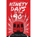Ninety Days In The 90s