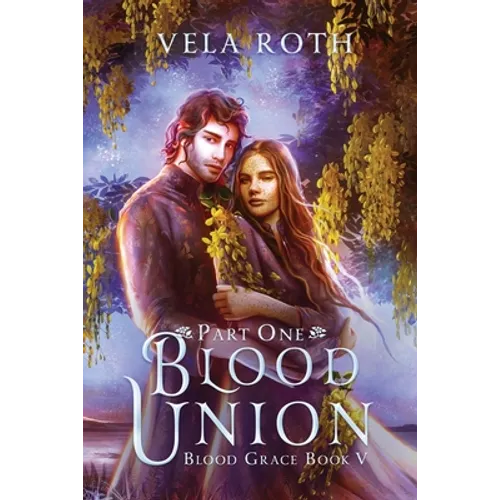 Blood Union Part One: A Fantasy Romance