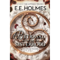 Betrayal of the Sisterhood