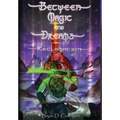 Between Magic and Dreams: Reclamation