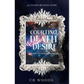 Courting Death & Desire