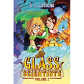 The Glass Scientists: Volume Two: A Graphic Novel