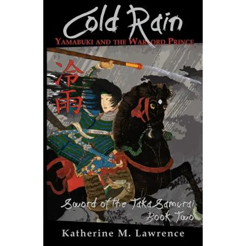 Cold Rain: Yamabuki and the Warlord Prince
