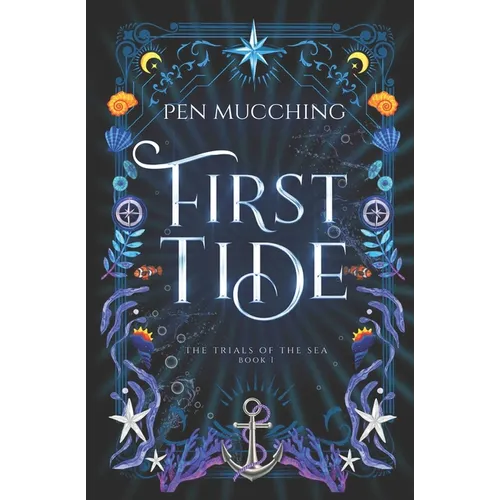 First Tide: A Pirate Fantasy Romance (The Trials Of The Sea Book 1)