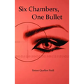 Six Chambers, One Bullet