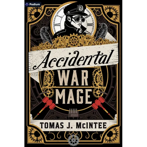 Accidental War Mage: A Steampunk Military Fantasy