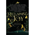 Reclaiming Joy: A WriteHive Anthology