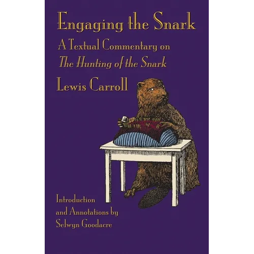 Engaging the Snark: A Textual Commentary on The Hunting of the Snark
