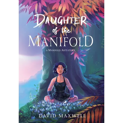 Daughter of the Manifold: A Manifold Arts story