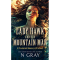 Lady Hawk and Her Mountain Man: A Paranormal Romance with a Beak!