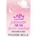 Princess for the Space Cowboy