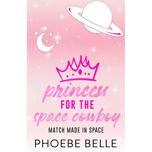 Princess for the Space Cowboy