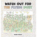 Watch Out for the Flying Dust