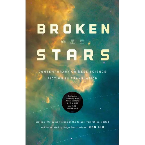Broken Stars: Contemporary Chinese Science Fiction in Translation