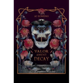 Valor Amidst Decay