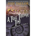 A Trail Through Time: The Chronicles of St. Mary's Book Four