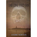 The Opal-Eyed Fan