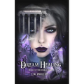 Dream Healing: Book II of the Oneiroi Trilogy