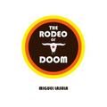 The Rodeo of Doom