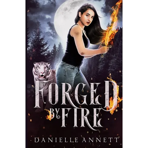 Forged by Fire: A Snarky New-Adult Urban Fantasy Series