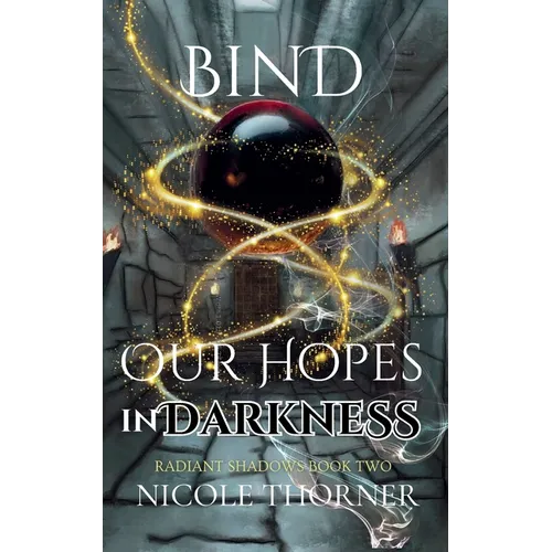 Bind Our Hopes in Darkness