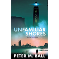 Unfamiliar Shores: Short Stories