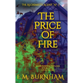 The Price of Fire