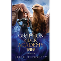 Gryphon Rider Academy 2: Chosen (A Young Adult Fantasy)