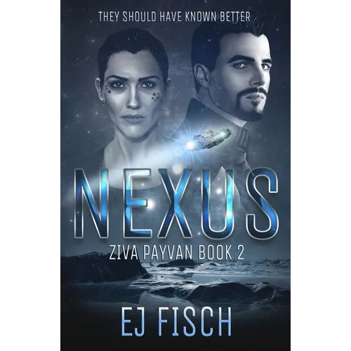 Nexus: Ziva Payvan Book 2