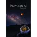 Invasion AI: Sci-Fi novel