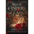 Reign of Cinders and Glass