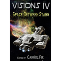 Visions IV: Space Between Stars