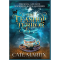The Teashop Terror: A Weal & Woe Bookshop Witch Mystery