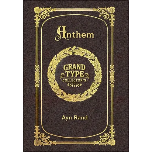 Large Print - Anthem - Grand Type Collector's Edition - Matte Hardcover with Dust Jacket