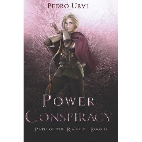 Power Conspiracy: (Path of the Ranger Book 9)