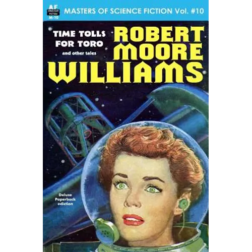 Masters of Science Fiction, Volume Ten, Robert Moore Williams
