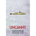 Uncanny: Uncanny Stories and More Uncanny Stories from the Novel Magazine