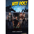 WTF Doc!: A Kelly Stone Adventure