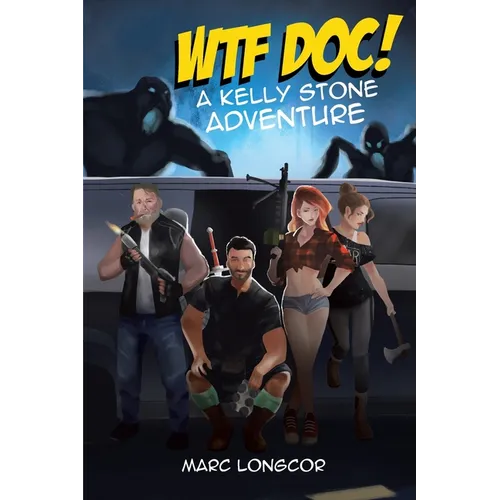 WTF Doc!: A Kelly Stone Adventure