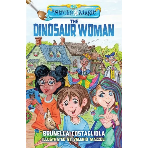 A Stroke of Magic: The Dinosaur Woman - Paperback