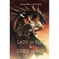 Lady of Fire & Lord of Ash: A Dragon Lords Novel
